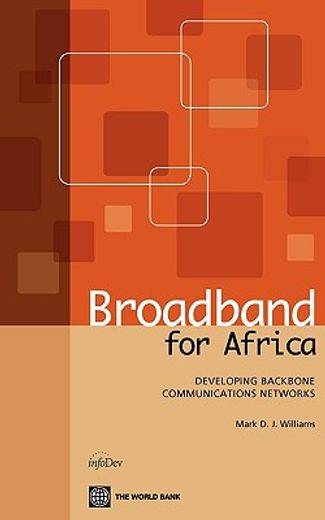 broadband for africa,developing backbone communications networks