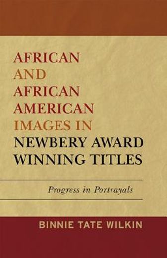 african and african american images in newbery award winning titles,progress in portrayals