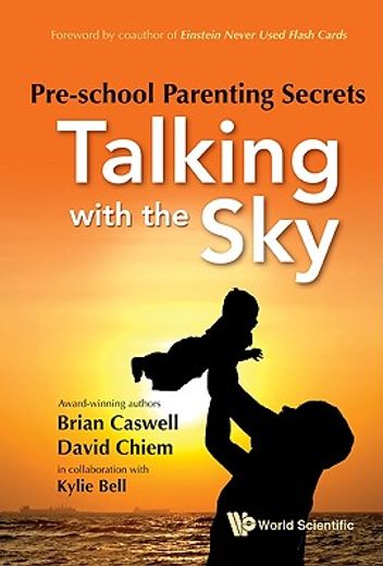 pre-school parenting secrets,talking with the sky : learn what over 10,000 hours of research show about your pre-school child
