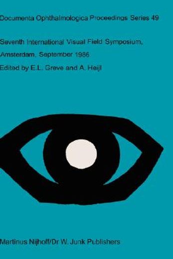 seventh international visual field symposium, amsterdam, september 1986 (en Inglés)