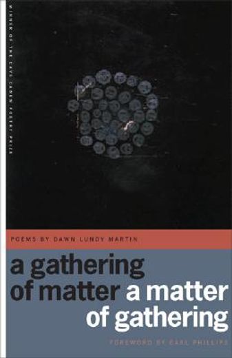a gathering of matter / a matter of gathering (in English)