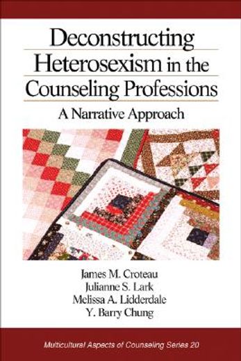 deconstructing heterosexism in the counseling professions,multicultural narrative voices