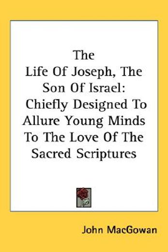 the life of joseph, the son of israel: c