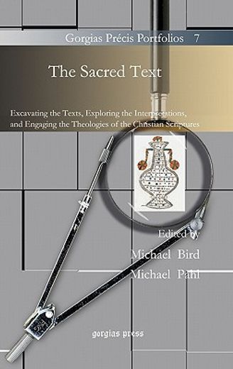 the sacred text,excavating the texts, exploring the interpretations, and engaging the theologies of the christian sc