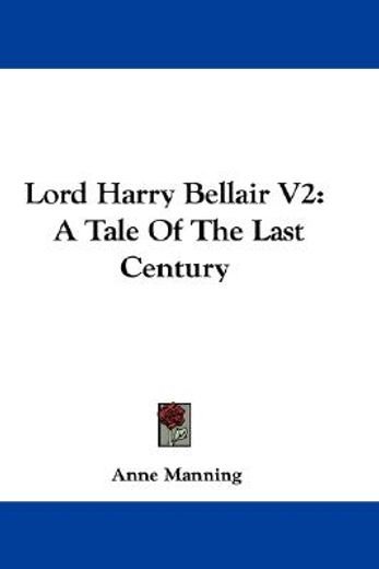 lord harry bellair v2: a tale of the las