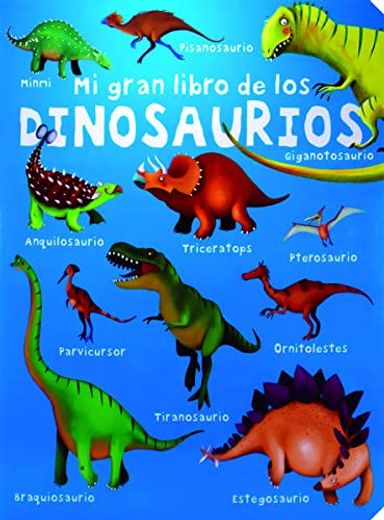 Mi Gran Libro de los Dinosaurios (in Spanish)