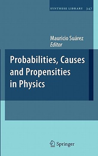 Probabilities, Causes and Propensities in Physics (en Inglés)