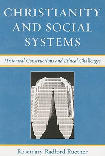 christianity and social systems,historical constructions and ethical challenges