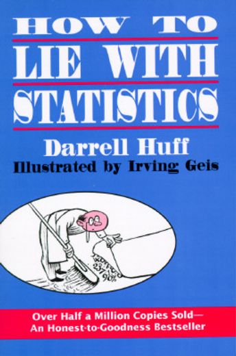 How to lie With Statistics (en Inglés)