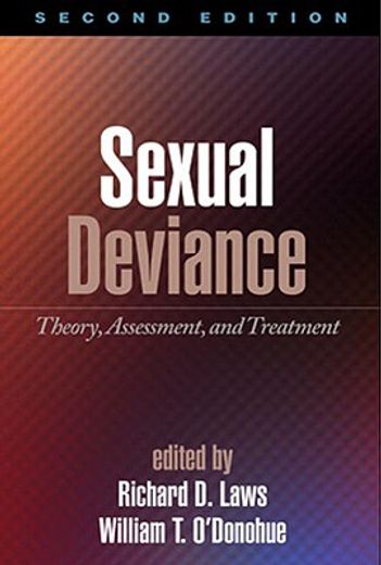 Sexual Deviance: Theory, Assessment, and Treatment (en Inglés)