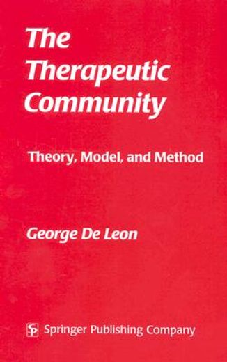 the therapeutic community,theory, model, and method (en Inglés)