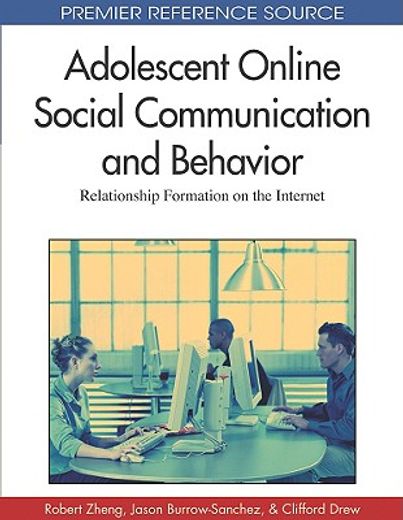 adolescent online social communication and behavior,relationship formation on the internet
