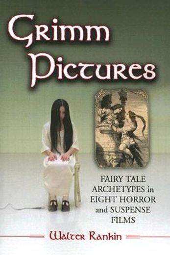 grimm pictures,fairy tale archetypes in eight horror and suspense films