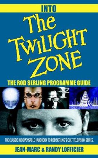 into the twilight zone,the rod serling programme guide (en Inglés)