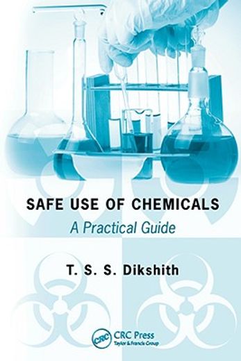 Safe Use of Chemicals: A Practical Guide (en Inglés)