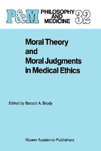 moral theory and moral judgments in medical ethics (en Inglés)