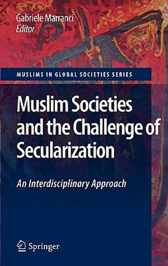 muslim societies and the challenge of secularization,an interdisciplinary approach