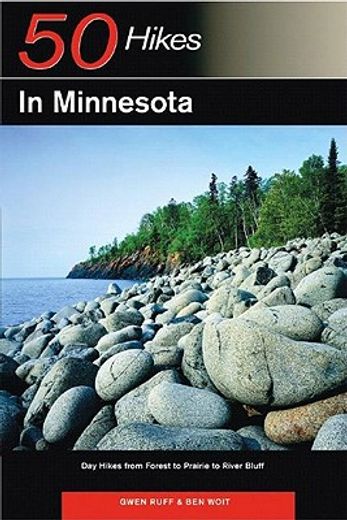 50 hikes in minnesota,day hikes from forest to prairie to river bluff (en Inglés)