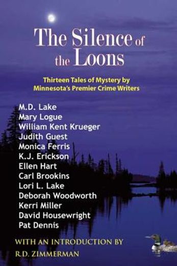 silence of the loons,thirteen tales of mystery by minnesota´s premier crime writers