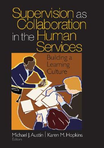 Supervision as Collaboration in the Human Services: Building a Learning Culture (in English)