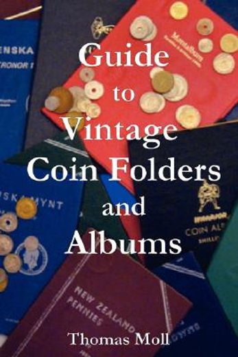 guide to vintage coin folders and albums (en Inglés)