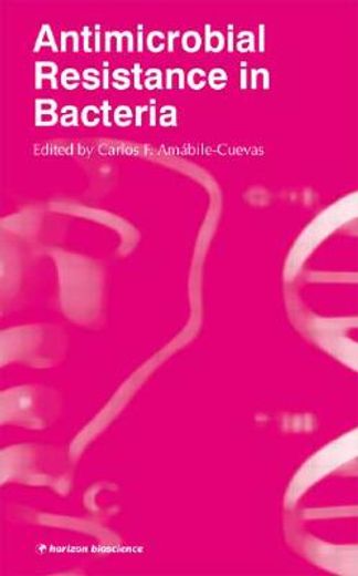 Antimicrobial Resistance in Bacteria (en Inglés)