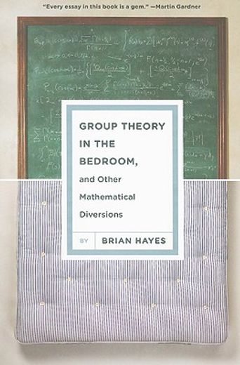 group theory in the bedroom, and other mathematical diversions