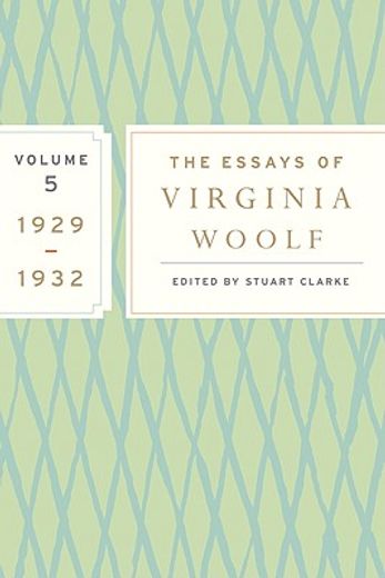 the essays of virginia woolf,volume 5, 1929-1932