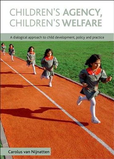 children`s agency, children`s welfare,a dialogical approach to child development, policy and practice