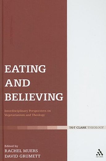 eating and believing,interdisciplinary perspectives on vegetarianism and theology