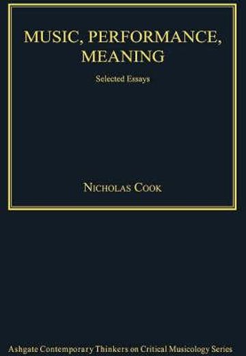 music, performance, meaning,selected essays