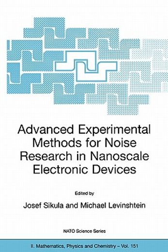 advanced experimental methods for noise research in nanoscale electronic devices (en Inglés)