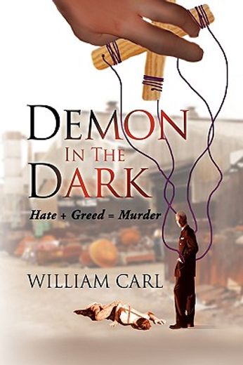 demon in the dark,hate + greed = murder