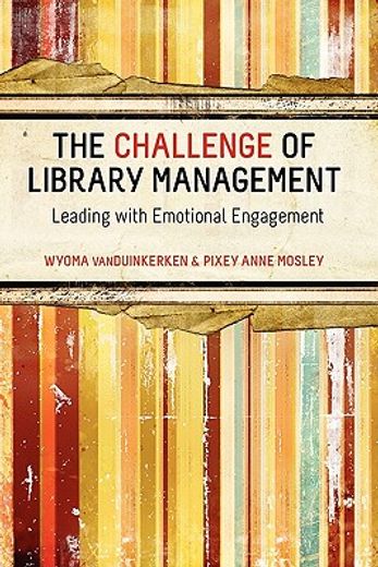 the challenge of library management,leading with emotional engagement