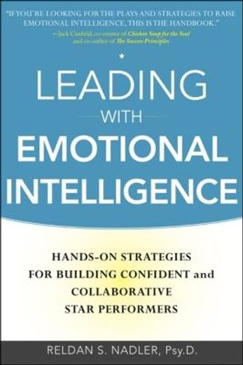 leading with emotional intelligence,hands-on strategies for building confident and collaborative star performers