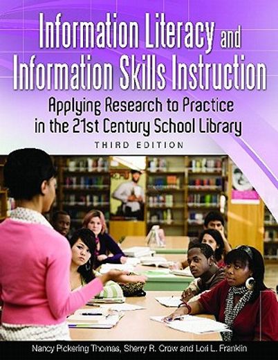 information literacy and information skills instruction,applying research to practice in the 21st century school library