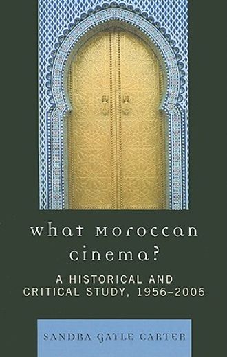 what moroccan cinema?,a historical and critical study, 1956-2006