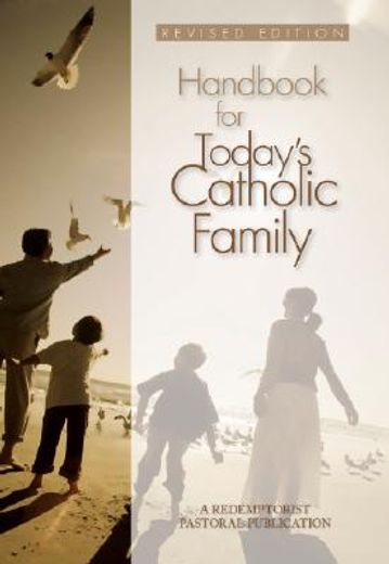 handbook for today´s catholic family (en Inglés)