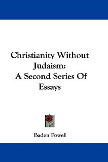 christianity without judaism: a second s