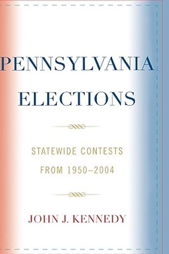 pennsylvania elections,statewide contests from 1950-2004