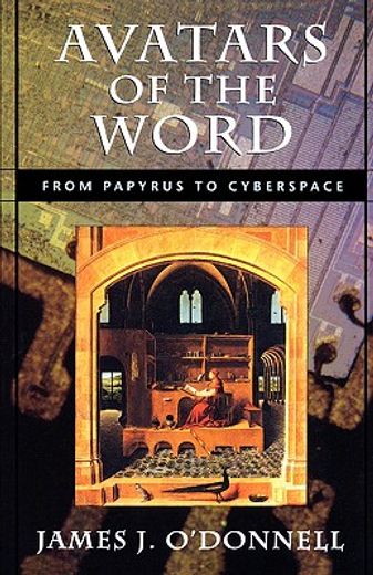 avatars of the world,from papyrus to cyberspace