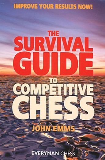 the survival guide to competitive chess
