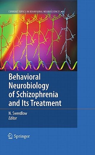 behavioral neurobiology of schizophrenia and its treatment
