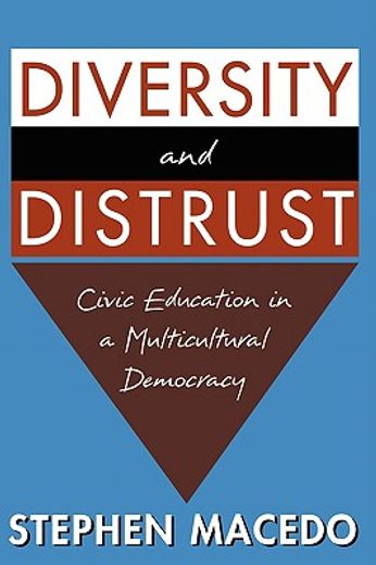 diversity and distrust,civic education in a multicultural democracy