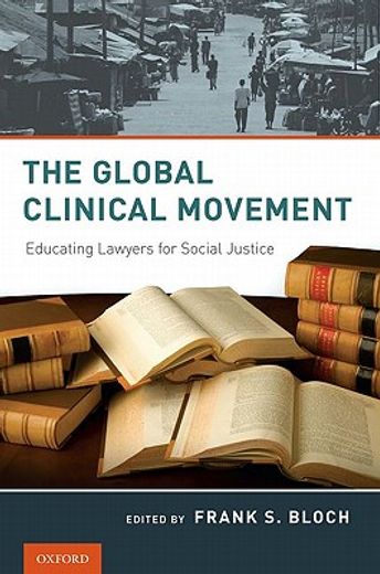 the global clinical movement,educating lawyers for social justice
