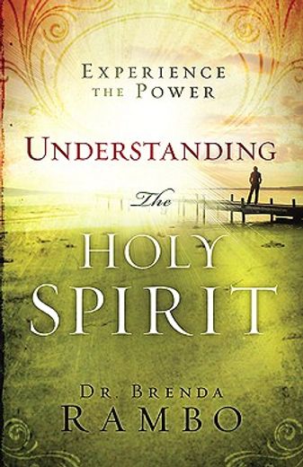understanding the holy spirit (en Inglés)