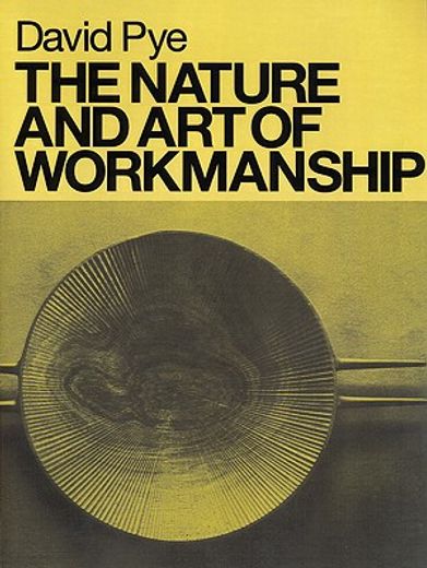 the nature and art of workmanship (en Inglés)