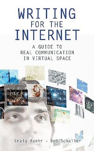 writing for the internet,a guide to real communication in virtual space