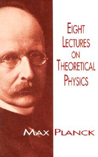 eight lectures on theoretical physics (en Inglés)