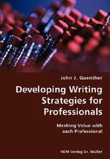 developing writing strategies for professionals- meshing value with each professional